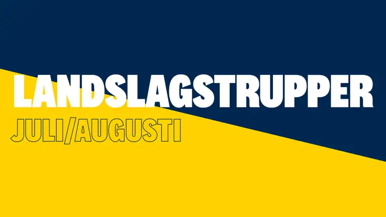 Landslagstrupper Juli Augusti